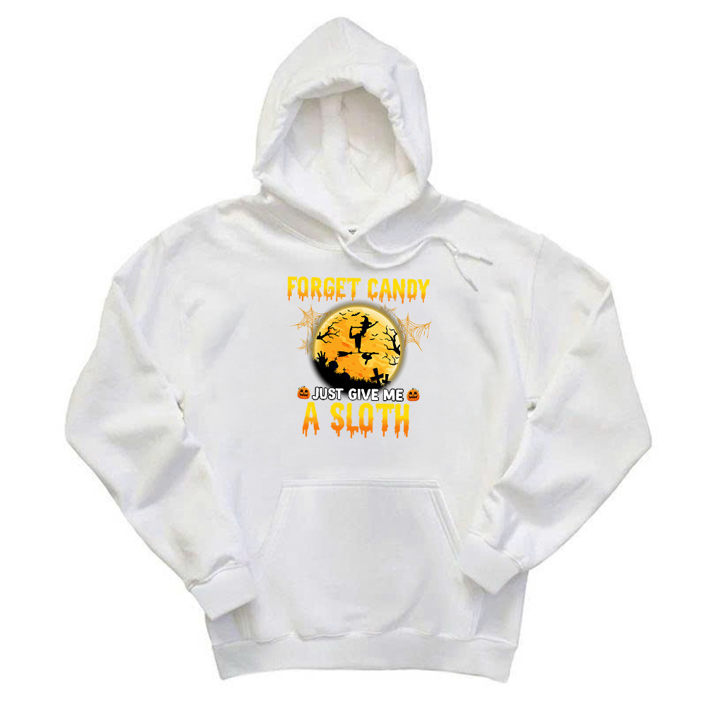 Forget Candy Just Give Me A Sloth Shirt Funny Witch Happy Halloween Hoodie Sloth Lovers Gift