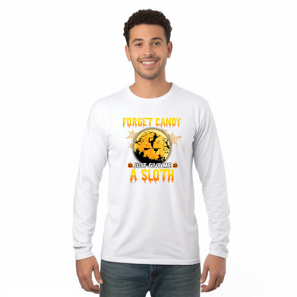 Forget Candy Just Give Me A Sloth Shirt Funny Witch Happy Halloween Long Sleeve Shirt Sloth Lovers Gift